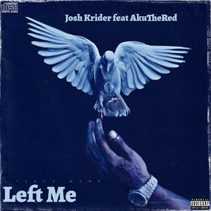 Left Me (Explicit)