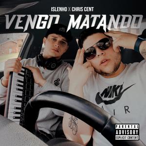 Vengo Matando (feat. Chris Cent) [Explicit]