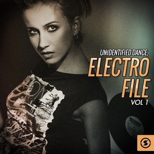 Unidentified Dance: Electro File, Vol. 1