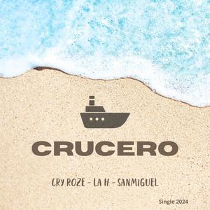 Crucero (feat. CRY ROZE & SANMIGUEL)