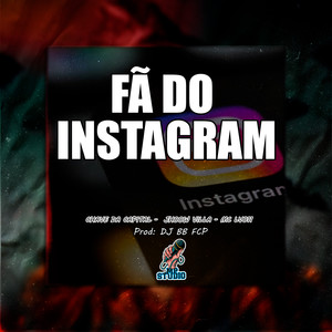 FÃ DO INSTAGRAN (Explicit)