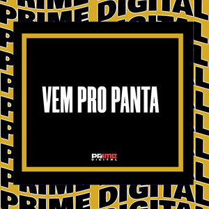 VEM PRO PANTA (Explicit)