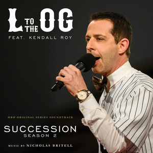 L to the OG (From Succession: Season 2) [Explicit]