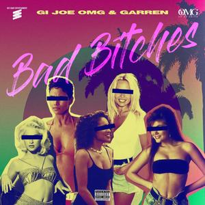 Bad *****es(feat. GARREN) (Radio Edit)