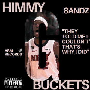 Himmy G. Buckets (Explicit)