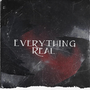 Everything Real