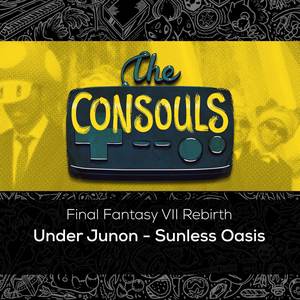 Under Junon - Sunless Oasis (from "Final Fantasy VII Rebirth")