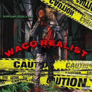 WACO REALIST (Explicit)