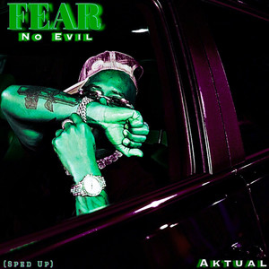 Fear No Evil (Sped Up) [Explicit]