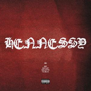 HENNESSY (feat. GALLETTO & T.A.M.Z.Y.) (Explicit)