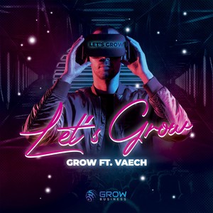 Let's Grow (feat. Vaech)