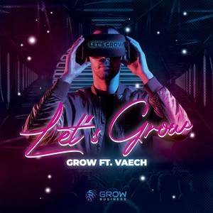 Let's Grow (feat. Vaech)