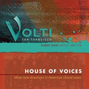 Choral Concert: Volti - CHANG, Yu-Hui / HEARNE, T. / CROCKETT, D. / MOE, E. / PETERSON, W. / WINGES, M. (House of Voices)