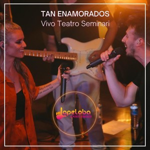 Tan Enamorados: Vivo Teatro Seminari