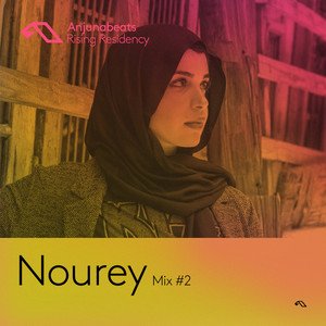 The Anjunabeats Rising Residency with Nourey #2