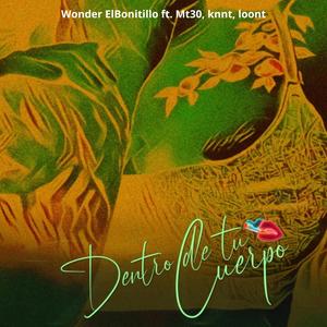 Dentro de tu cuerpo (feat. Maldito Trein, Loont & Knnt)