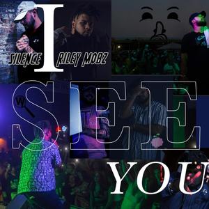 I See You (feat. Riley Mobz)
