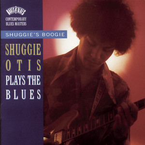 Shuggie's Boogie: Shuggie Otis Plays The Blues