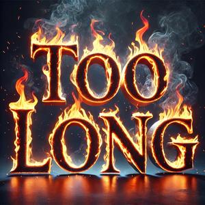 Too long (feat. Jboy) [Explicit]