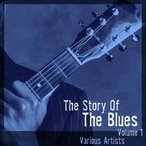 The Story Of The Blues, Vol. 1