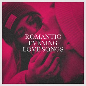 Romantic Evening Love Songs
