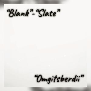 Blank Slate (Explicit)