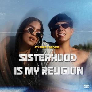 Sisterhood is my religion (feat. Bocana) [Explicit]