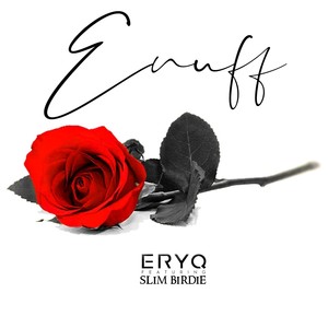 Enuff(feat. Slim Birdie)