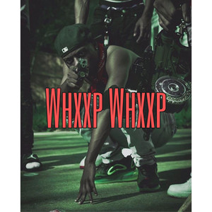 Whxxp Whxxp (Explicit)