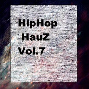 HipHop HauZ Vol.7