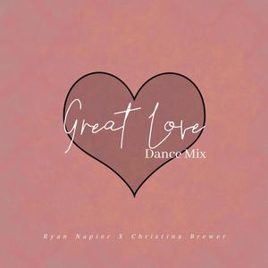 Great Love Dance Mix (feat. Christina Brewer)