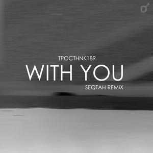 With You (Seqtah Remix)