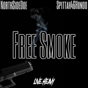 Free Smoke (feat. Spittah46Hundo) (Explicit)
