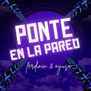 Ponte en la Pared (Explicit)