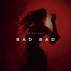 BAD BAD (Explicit)