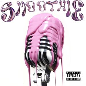 Smoothie (feat. Kevo Goldd) [Explicit]