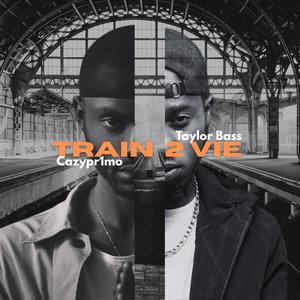Train 2 Vie (feat. Cazypr1mo) (Explicit)