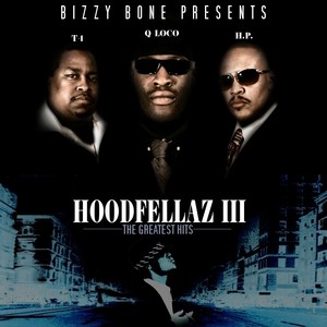 Hoodfellaz III: The Greatest Hits (Explicit)