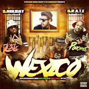 Wexico Hosted By DjHoliday (Explicit)