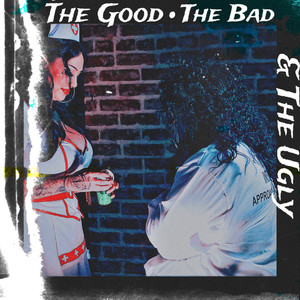 The Good the Bad & the Ugly (Explicit)