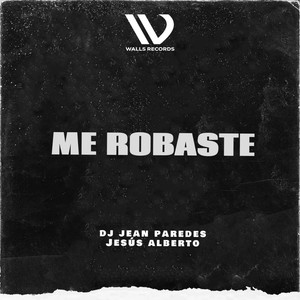 Me Robaste