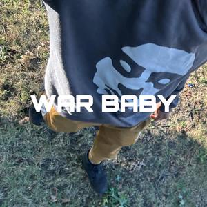 WAR BABY (Explicit)