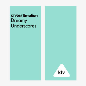 Emotion - Dreamy Underscores