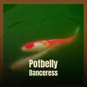 Potbelly Danceress