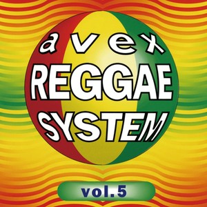 avex REGGAE SYSTEM VOL.5