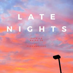 Late Nights (feat. PLEXXAGLASS)