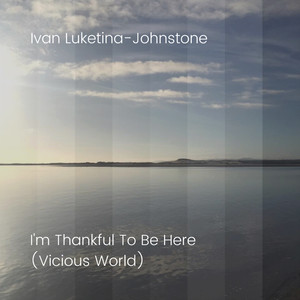 I'm Thankful To Be Here (Vicious World)