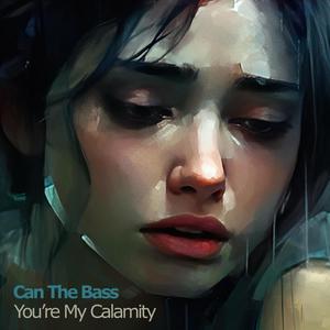 You're My Calamity