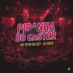 Piranha Do Caster (Explicit)