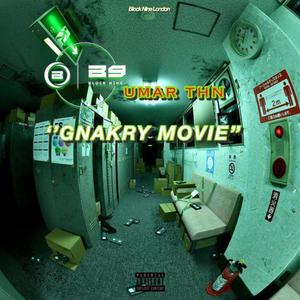 GNAKRY MOVIE (feat. Oumar THN) [Explicit]